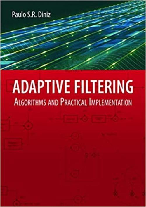  Adaptive Filtering: Algorithms and Practical Implementation 