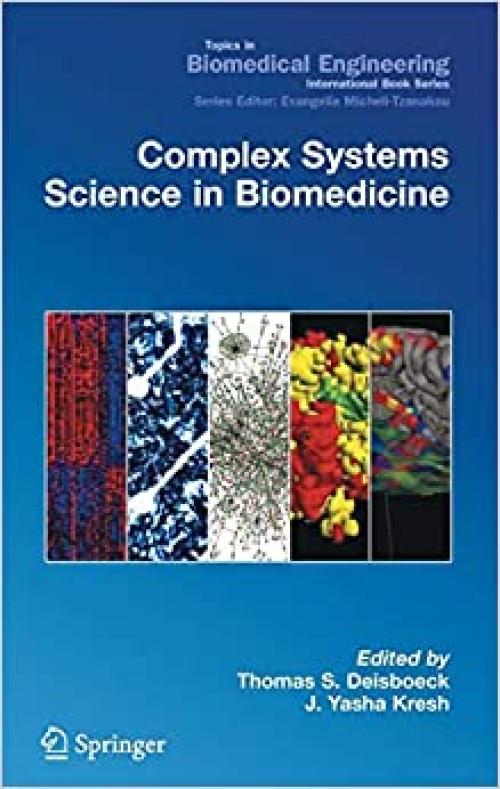  Complex Systems Science in Biomedicine (Topics in Biomedical Engineering. International Book Series) 