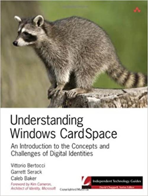  Understanding Windows CardSpace: An Introduction to the Concepts and Challenges of Digital Identities 