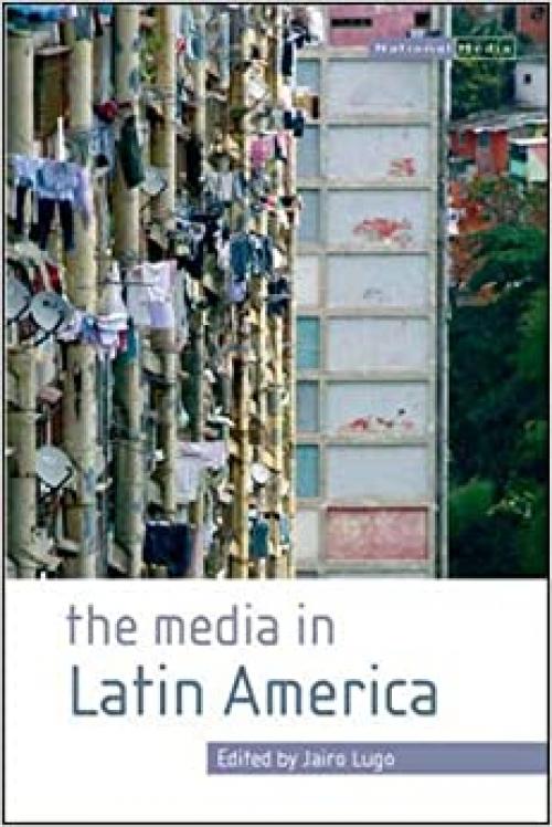  The Media In Latin America (National Media) 