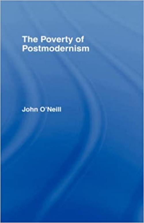  The Poverty of Postmodernism (Social Futures) 