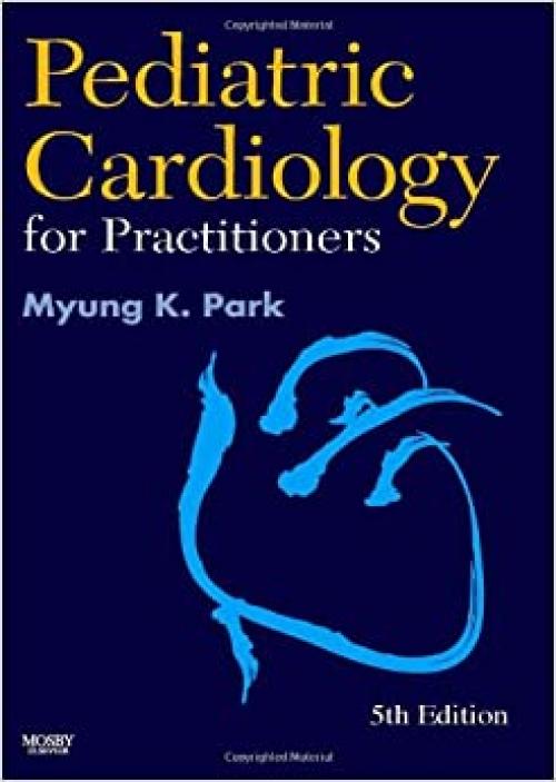  Pediatric Cardiology for Practitioners 