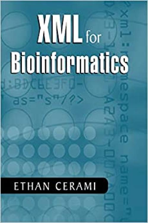  XML for Bioinformatics 