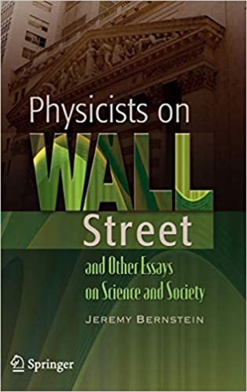  Physicists on Wall Street and Other Essays on Science and Society 