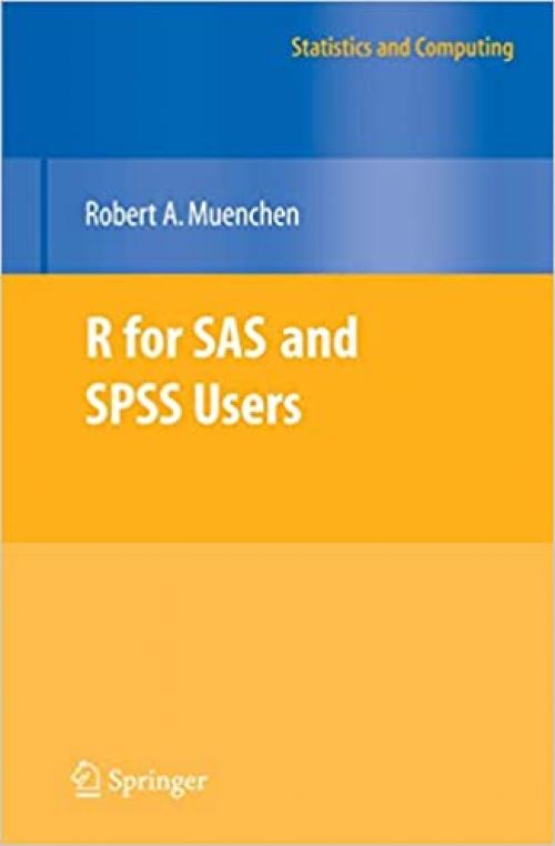  R for SAS and SPSS Users (Statistics and Computing) 