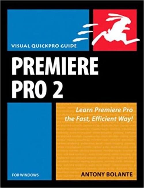  Premiere Pro 2 for Windows: Visual Quickpro Guide 