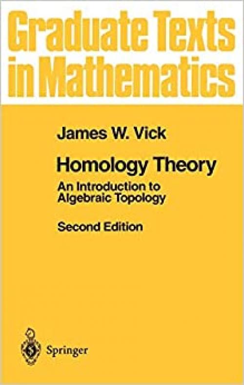  Homology Theory: An Introduction to Algebraic Topology (Graduate Texts in Mathematics (145)) 
