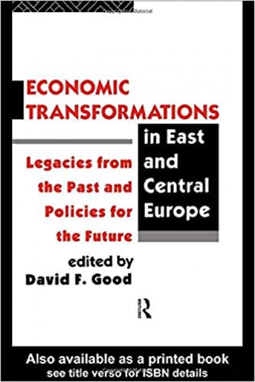  Economic Transformations in East and Central Europe: Legacies from the Past and Policies for the Future 