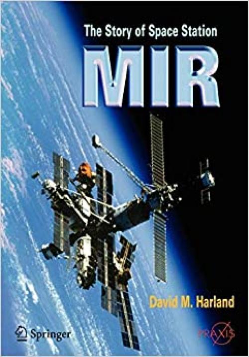  The Story of Space Station Mir (Springer Praxis Books) 