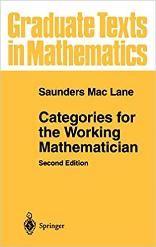  Categories for the Working Mathematician (Graduate Texts in Mathematics (5)) 