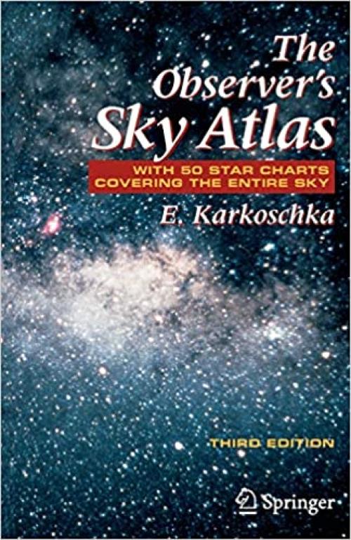  The Observer's Sky Atlas: With 50 Star Charts Covering the Entire Sky 