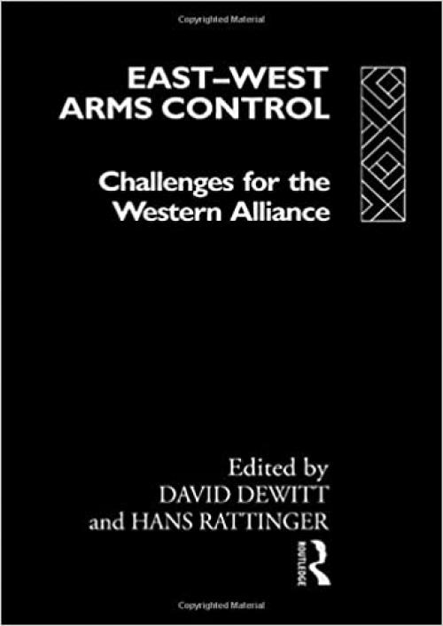  East-West Arms Control: Challenges for the Western Alliance 