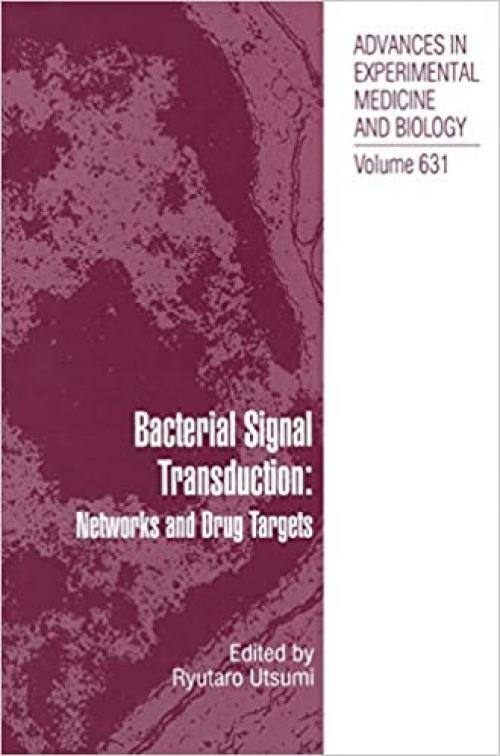  Bacterial Signal Transduction: Networks and Drug Targets (Advances in Experimental Medicine and Biology (631)) 