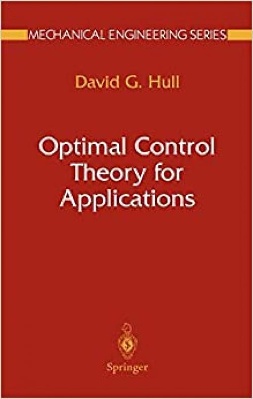  Optimal Control Theory for Applications (Mechanical Engineering Series) 