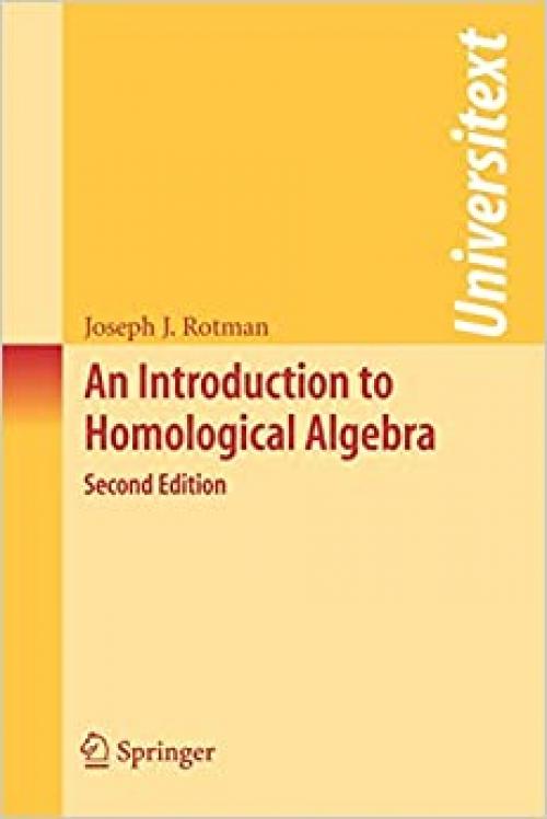  An Introduction to Homological Algebra (Universitext) 