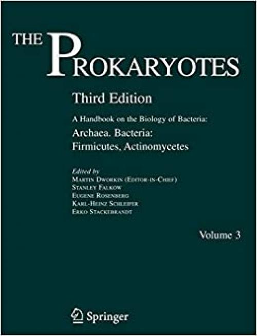  The Prokaryotes: Vol. 3: Archaea. Bacteria: Firmicutes, Actinomycetes 