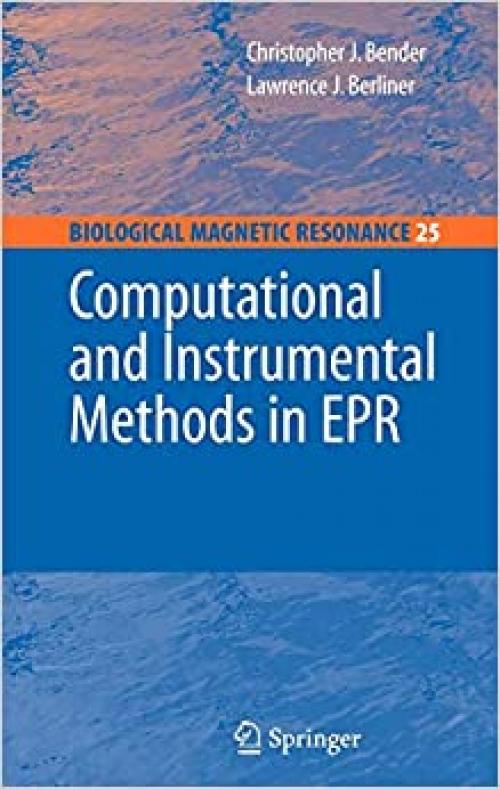  Computational and Instrumental Methods in EPR (Biological Magnetic Resonance (25)) 