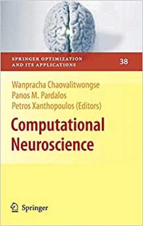  Computational Neuroscience (Springer Optimization and Its Applications (38)) 