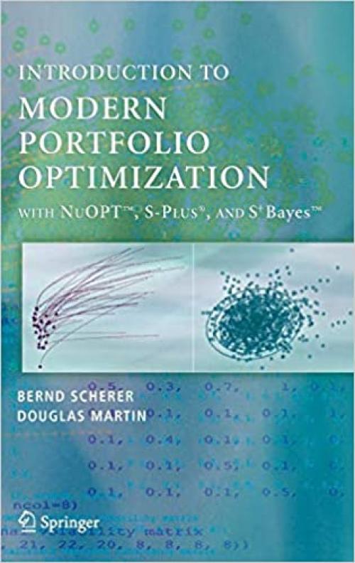  Introduction to Modern Portfolio Optimization with NuOPT, S-PLUS and S+Bayes 