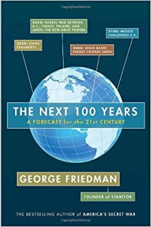  The Next 100 Years: A Forecast for the 21st Century 