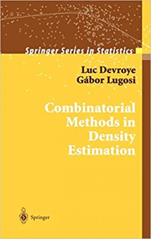  Combinatorial Methods in Density Estimation (Springer Series in Statistics) 