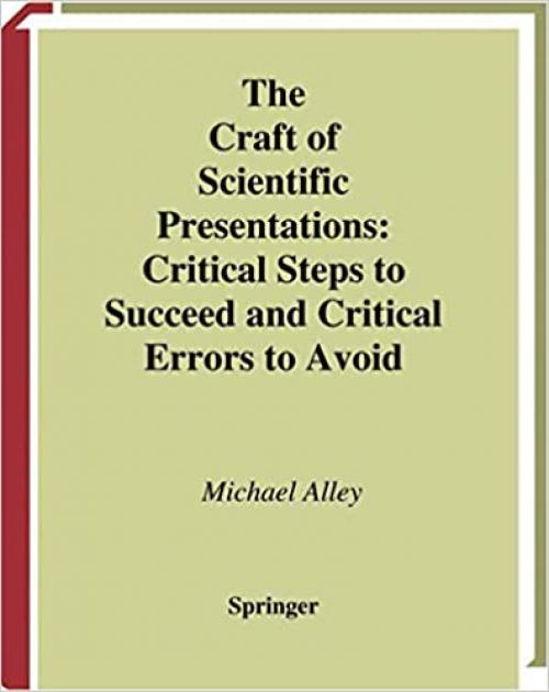  The Craft of Scientific Presentations: Critical Steps to Succeed and Critical Errors to Avoid 