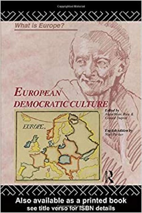  European Democratic Culture (What is Europe?) 