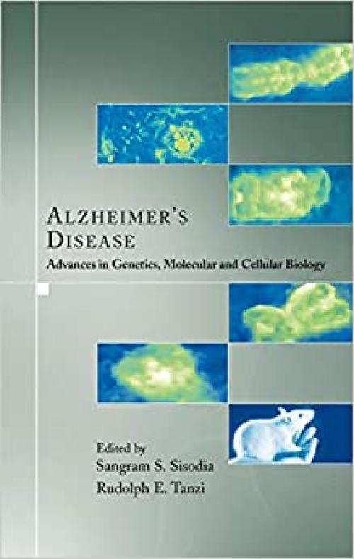  Alzheimer's Disease: Advances in Genetics, Molecular and Cellular Biology 