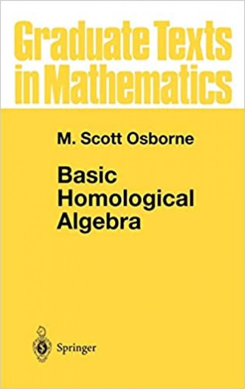  Basic Homological Algebra (Graduate Texts in Mathematics (196)) 