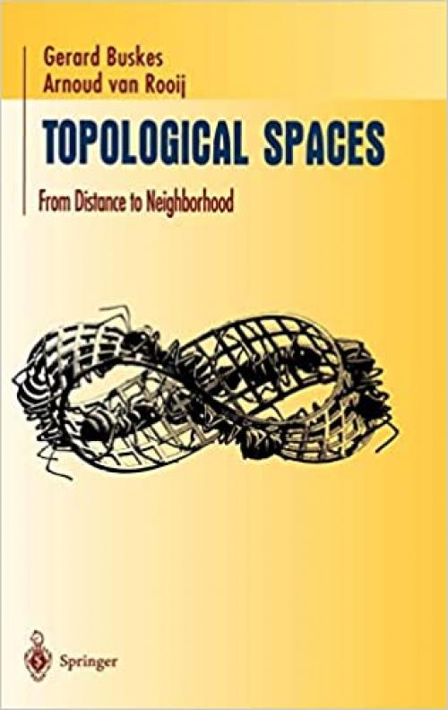  Topological Spaces: From Distance to Neighborhood (Undergraduate Texts in Mathematics) 