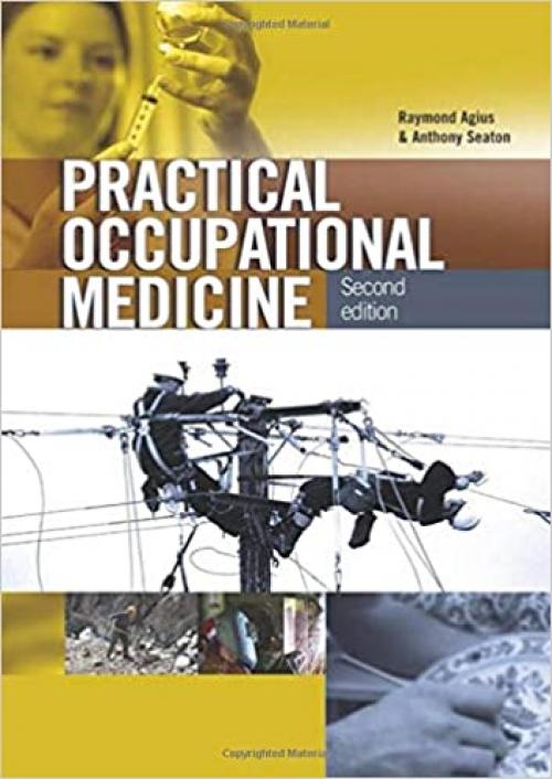  Practical Occupational Medicine (Hodder Arnold Publication) 