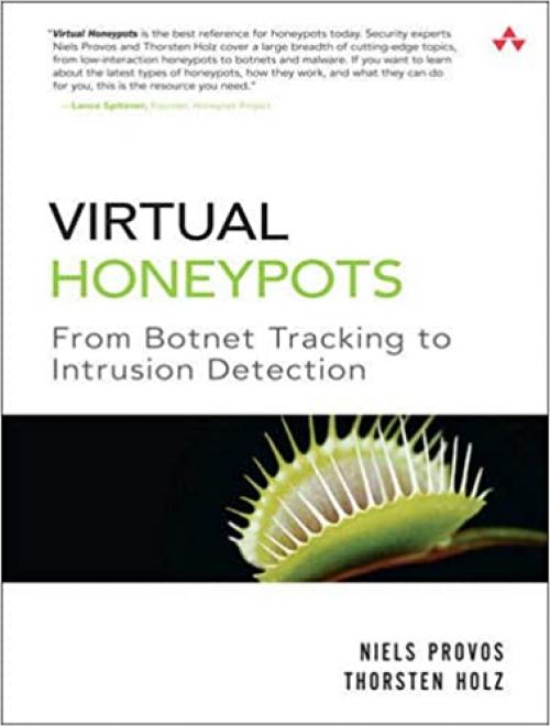  Virtual Honeypots: From Botnet Tracking to Intrusion Detection 