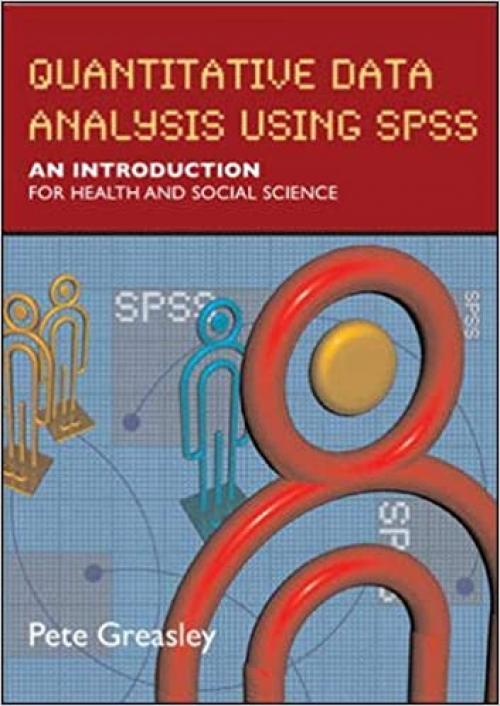  Quantitative data analysis using spss: an introduction for health and social sciences 