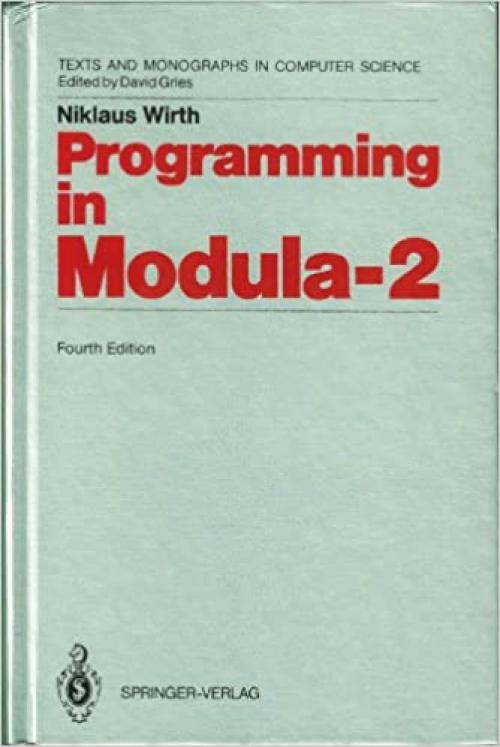  Programming in Modula-2 (Texts & Monographs in Computer Science) 