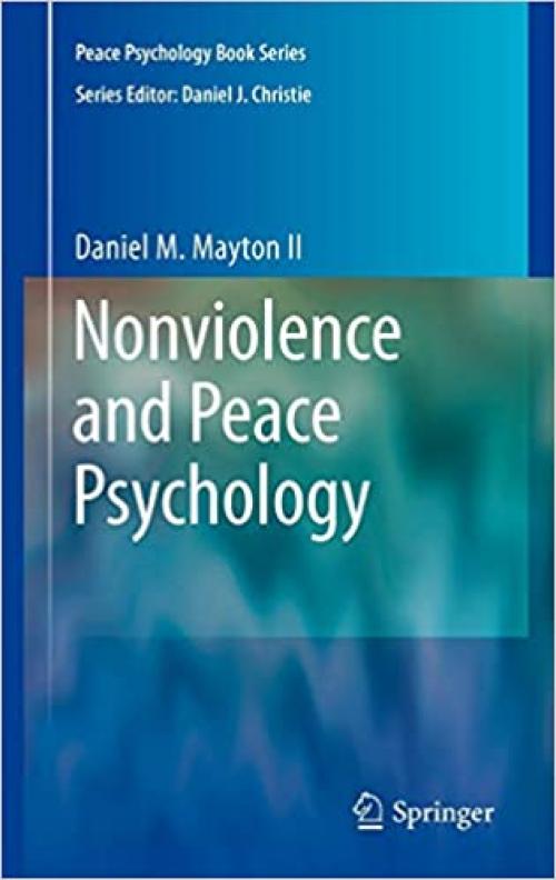  Nonviolence and Peace Psychology (Peace Psychology Book Series) 