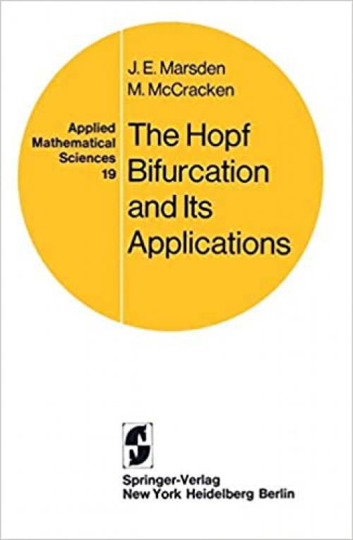  The Hopf Bifurcation and Its Applications (Applied Mathematical Sciences (19)) 