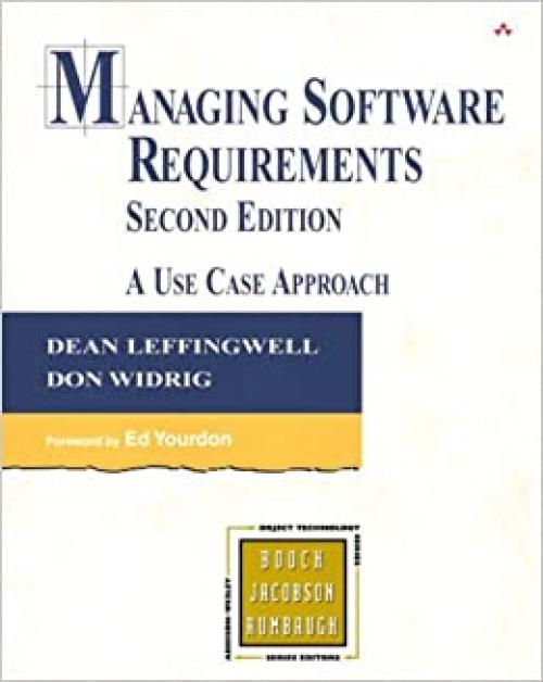  Managing Software Requirements: A Use Case Approach 