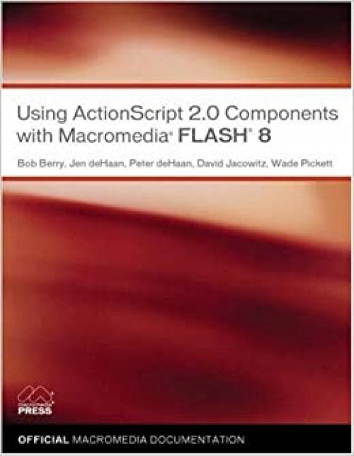  Using Actionscript 2.0 Components With Macromedia Flash 8: Using Components 