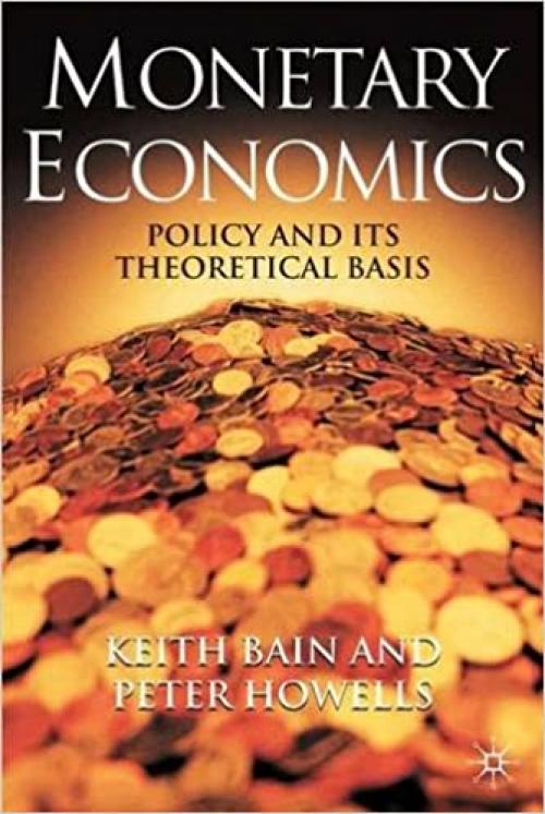  Monetary Economics: Policy and its Theoretical Basis 