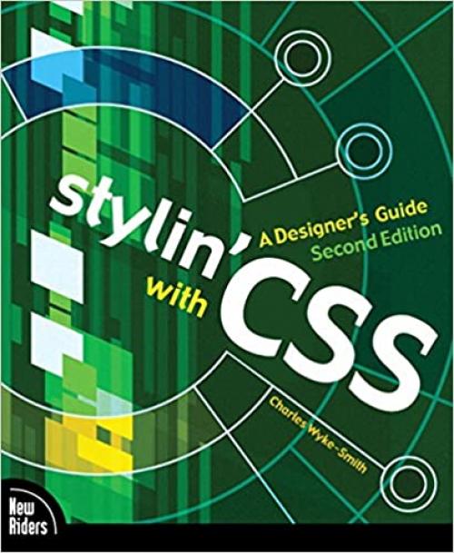  Stylin' With CSS: A Designer's Guide 