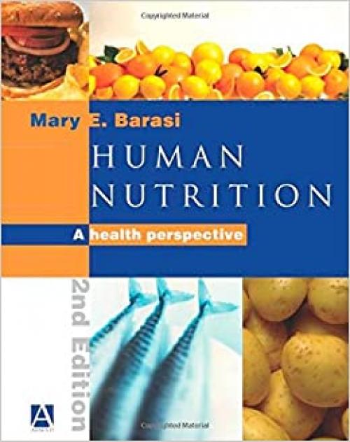  Human Nutrition: A Health Perspective 