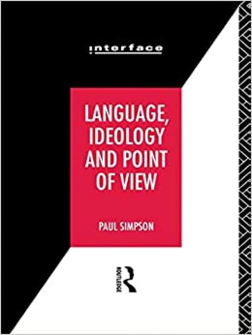  Language, Ideology and Point of View (Interface) 