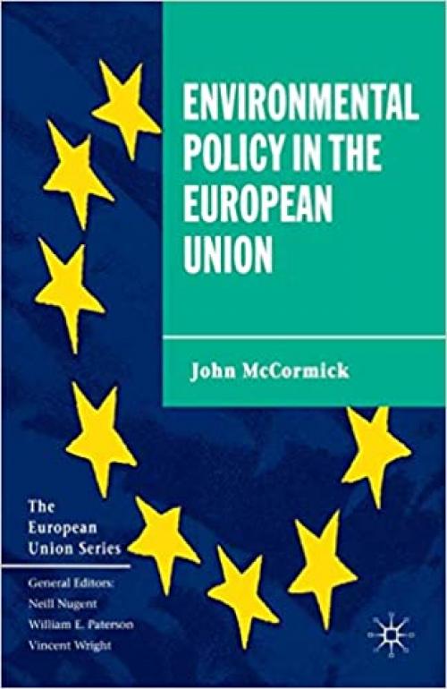  Environmental Policy in the European Union (The European Union Series) 