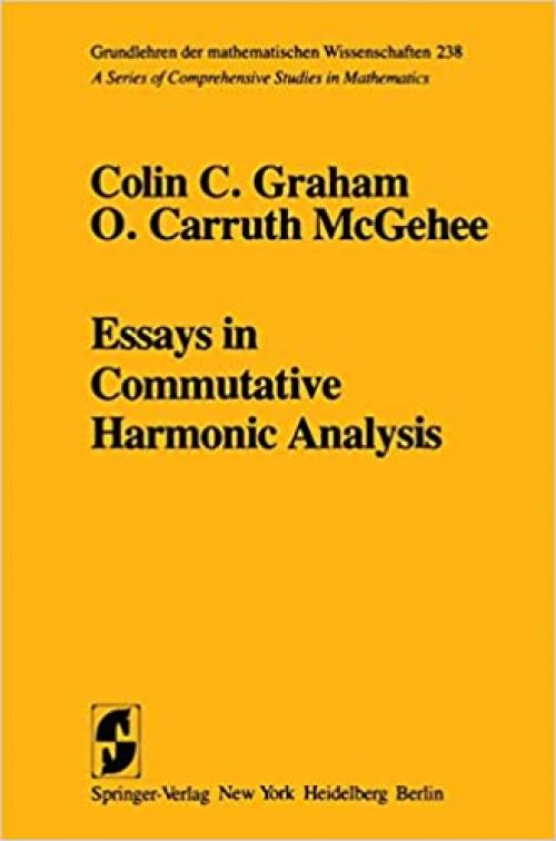  Essays in Commutative Harmonic Analysis (Grundlehren der mathematischen Wissenschaften) 