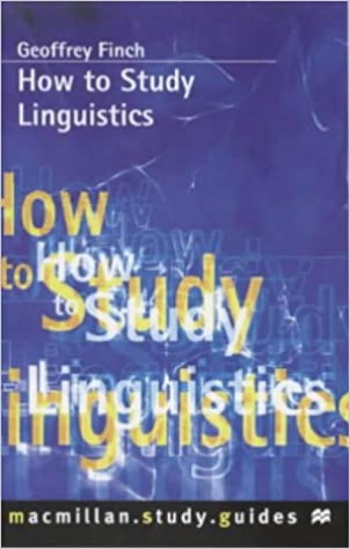  How to Study Linguistics (Macmillan How to Study) 