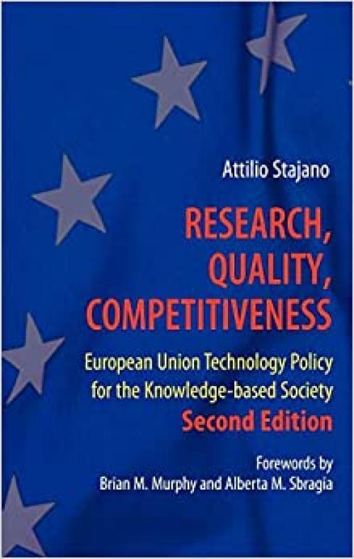  Research, Quality, Competitiveness: European Union Technology Policy for the Knowledge-based Society 