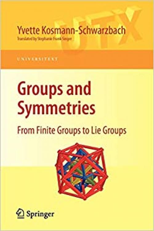  Groups and Symmetries: From Finite Groups to Lie Groups (Universitext) 