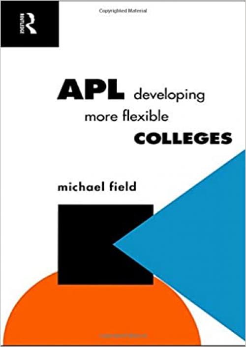  APL: Developing more flexible colleges (Further Education: The Assessment and Accreditation of Prior Learning) 