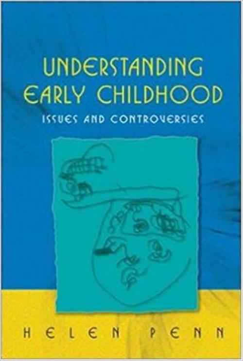  Understanding Early Childhood: Issues and Controversies 