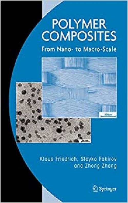  Polymer Composites: From Nano- to Macro-Scale 